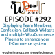 It's Episode 292 and we've got plugins for Displaying Team Members, Confession, Callback Widgets and multiple WooCommerce Plugins to enhance your E-Commerce system. It's all coming up on WordPress Plugins A-Z!