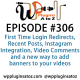 It's Episode 306 and we've got plugins for First Time Login Redirects, Recent Posts, Instagram Integration, Video Comments and a new way to add banners to your videos. It's all coming up on WordPress Plugins A-Z!