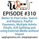 It's Episode 310 and we've got plugins for Better In-Post Links, Search and Replace, PayPal Payments, Multiple Admin Emails, A/B Splitting and using External Media without Import . It's all coming up on WordPress Plugins A-Z!