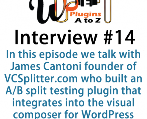 In this episode we talk with James Cantoni the founder of VCSplitter.com . They have built an A/B split testing plugin that integrates into the visual composer plugin for WordPress.