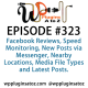 It's Episode 323 and we've got plugins for Facebook Reviews, Speed Monitoring, New Posts via Messenger, Nearby Locations, Media File Types and Latest Posts. It's all coming up on WordPress Plugins A-Z!