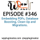 It's Episode 346 and we've got plugins for Embedding PDFs, Database Boosting, Clean-Up and Migrations. It's all coming up on WordPress Plugins A-Z!