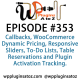 It's Episode 353 and we've got plugins for Callbacks, WooCommerce Dynamic Pricing, Responsive Sliders, To-Do Lists, Table Reservations and Plugin Activation Tracking. Those plugins and listener feedback, all coming up on WordPress Plugins A-Z!