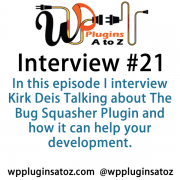 Today’s Interview is with Kirk Deis from The Bug Squasher a plugin that is designed to help with your site development and make the task of figuring out what your devs, your clients are talking about when they are trying to describe an issue.