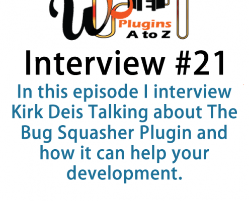 Today’s Interview is with Kirk Deis from The Bug Squasher a plugin that is designed to help with your site development and make the task of figuring out what your devs, your clients are talking about when they are trying to describe an issue.