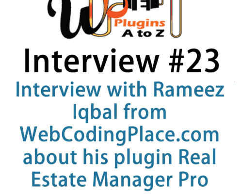 Today's interview is with Rameez Iqbal from WebCodingPlace.com on his plugin, Real Estate Manager Pro. This plugin is for people looking for an easy and beautiful way to list properties.