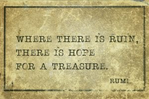 faded text reading "where there is ruin, there is hope for a treasure."