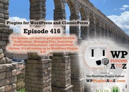 Digital Push Notifications, File Manager, ClinicalWP Core, and ClassicPress options in Episode 416
