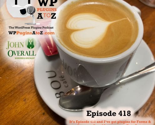 It's Episode 418 and I've got plugins for Forms & Surveys, Cron Management, Data Base management, and ClassicPress Options. It's all coming up on WordPress Plugins A-Z!