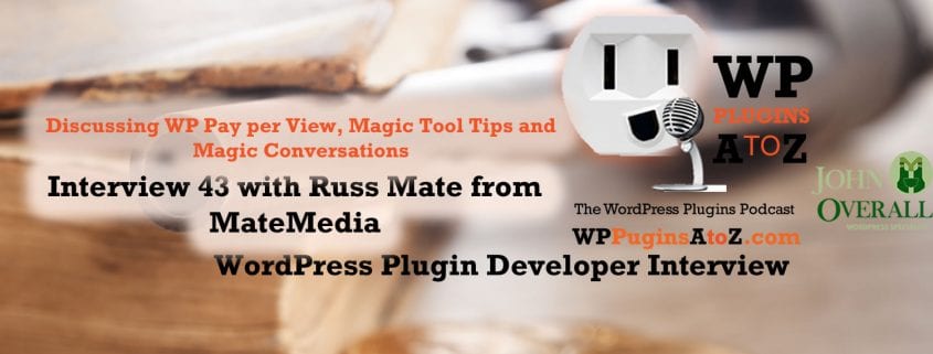 Today's interview is with Russ Mate from MateMedia We are talking about WP Pay Per View which I reviewed in Episode 411