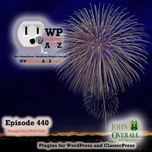 WP Moon Phase Widget, Post Kits for Elementor, and ClassicPress options in Episode 440. It's Episode 440 a new year and decade is just a week away, and I've got plugins for Moon Phases, Elementor Addons and ClassicPress Options. It's all coming up on WordPress Plugins A-Z! "The Best WordPress Podcast in the Universe WP Plugins A to Z" according to the Meuller Report