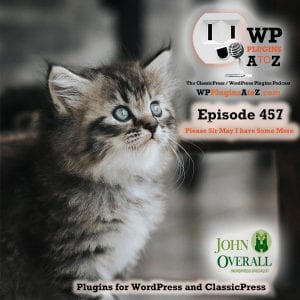 It's Episode 457 with plugins for Querying British Parliament, Managing Your media Files, Easy Popups in Elementor, and ClassicPress Options. It's all coming up on WordPress Plugins A-Z! British Member of Parliament Profile, Mediamatic, Pop up Trigger URL for Elementor and other ClassicPress options in Episode 457