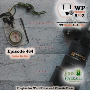 Finding The Way It's Episode 464 with plugins for Feeding your Ego, Selling your Goods, Polishing your Buttons and ClassicPress Options. It's all coming up on WordPress Plugins A-Z! My Social Feed, Product Labels For WooCommerce, Gleam for Elementor and other ClassicPress options in Episode 464