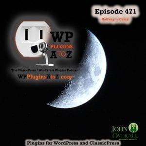 It's Episode 471 with plugins for Quizzing the Crazy, Knowing Your Age, Keeping Healthy Levels of Crazy, Crazy Security, Custom Content and ClassicPress Options. It's all coming up on WordPress Plugins A-Z! Cerber Security, Anti-spam & Malware Scan, Pods – Custom Content Types and Fields, Fix Image Rotation, Quiz and survey master - QSM, Age Gate – Open Source, Imsanity and ClassicPress options in Episode 471