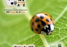 It's Episode 487 with plugins for Sold Out, Video Conference, Protection, Good-Bye, User Guide, Shipping Options and ClassicPress Options. It's all coming up on WordPress Plugins A-Z! Hello I am here! Video conferences, Custom User Guide, MC Good-bye Howdy, Sold Out Badge for WooCommerce, Easy Options Hide Shipping Method per product for WooCommerce, Email Encoder – Protect Email Addresses and ClassicPress options on Episode 487.