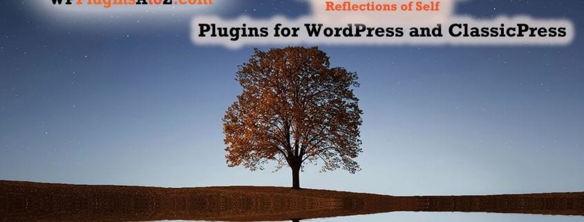 Reflections of Self It's Episode 489 with plugins for Making Money, Widgetizing, Image Control and ClassicPress Options. It's all coming up on WordPress Plugins A-Z! Podcaster Kit – monetization of your podcast, Widgets on Pages and Posts, Grey Owl Thumbnail Resize Lite and ClassicPress options on Episode 488.