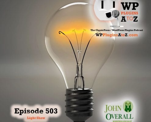 It's a Light Show It's Episode 503 - We have plugins for Lightening your load....., and ClassicPress Options. It's all coming up on WordPress Plugins A-Z! Booking X, WordPress Booking Plugin – TheBooking and ClassicPress options on Episode 503