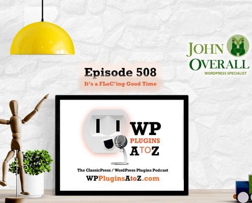 It's a FLoC'ing Good Time It's Episode 508 - We have plugins for Watching the Earth, Making Sure it Fits, Searching, Login Controls, Tracking Sales, Going FLoC'ing Crazy...., and ClassicPress Options. It's all coming up on WordPress Plugins A-Z! Size Guarantee, NVV Login Control, Search Only Posts, Earthquake Monitor, Order Reports for WooCommerce, Disable FLoC Easily and ClassicPress options on Episode 508.