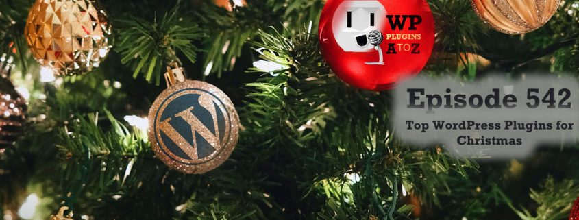 It's Episode 542 and we have plugins for Christmas Clock, Christmas Facts, White Christmas, Verifying Email, Spicy Posting, Wicked Building... and ClassicPress Options. It's all coming up on WordPress Plugins A-Z!
