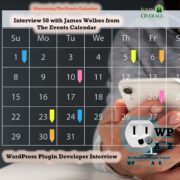 Today's interview is with James Welbes from The Events Calendar Plugin