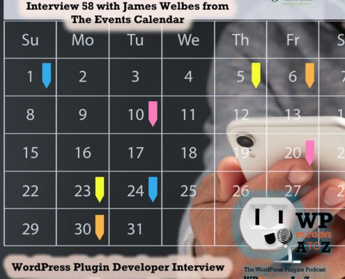 Today's interview is with James Welbes from The Events Calendar Plugin
