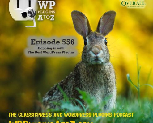 It's Episode 556 and we have plugins for Author for Woo, Gift Hunting, Secret Slide Tune, Revolution-izing Sliders, Sliders Package, Removing Archives... and ClassicPress Options. It's all coming up on WordPress Plugins A-Z!