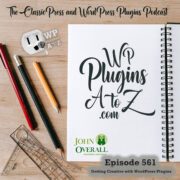 It's Episode 561 and we have plugins for Plugin Comparing, Number Notes Shortcodes, User Using Notes, No Bad Bots, Captchinoo Captcha, Kinda Friendly Captcha... and ClassicPress Options. It's all coming up on WordPress Plugins A-Z!