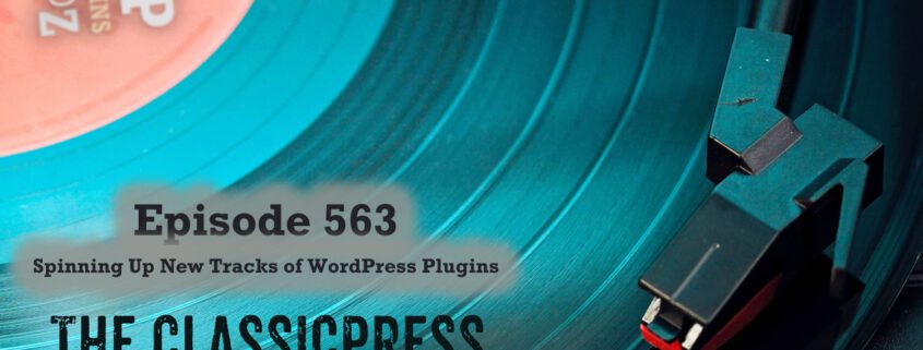 It's Episode 563 and we have plugins for Sliced Invoices, Woo-voices, Login Editor, Event Pro, WP Event, Managing Events... and ClassicPress Options. It's all coming up on WordPress Plugins A-Z!