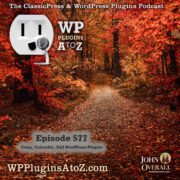 It's Episode 577 and we have plugins for Woo Colour, Searching Fields, Suicide Squirrels, Font Sizing, Cube Plugins, Designing by Clicks... and ClassicPress Options. It's all coming up on WordPress Plugins A-Z!