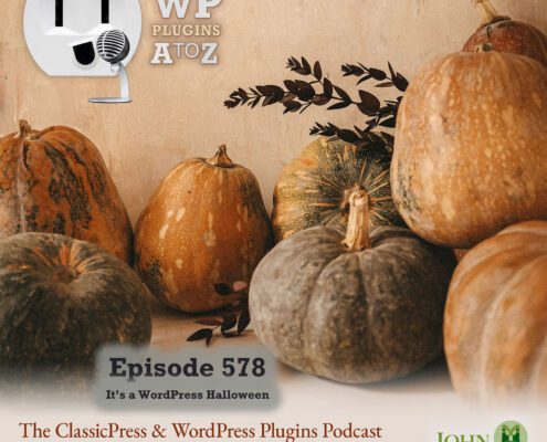 It's Episode 578 and we have plugins for Halloween Count, Halloween Decorations, Halloween Woo, Client Dash, X-3P0, Halloween Panda... and ClassicPress Options. It's all coming up on WordPress Plugins A-Z!