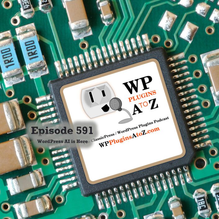 It's Episode 591 and we have plugins for Advanced Wishlist, Profiling WordPress, Magical AI, Local Avatars, Post Order, Inline Relation... and ClassicPress Options. It's all coming up on WordPress Plugins A-Z!