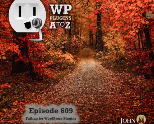 It's Episode 609 and we have plugins for Temporarily Accessing Toasted Ninja's... and WordPress News. It's all coming up on WordPress Plugins A-Z!